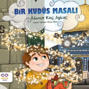Bir Kudüs Masalı - İlknur Koç Aytaç
