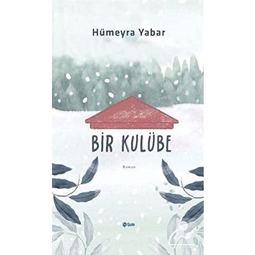 Bir Kulübe Hümeyra Yabar