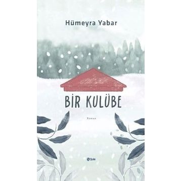 Bir Kulübe Hümeyra Yabar