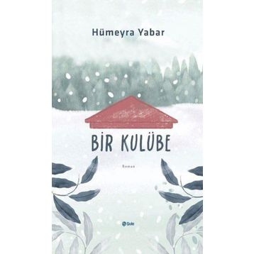 Bir Kulübe Hümeyra Yabar