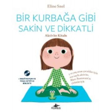 Bir Kurbağa Gibi Sakin ve Dikkatli - Eline Snel