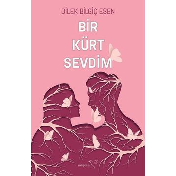 Bir Kürt Sevdim - Dilek Bilgiç Esen