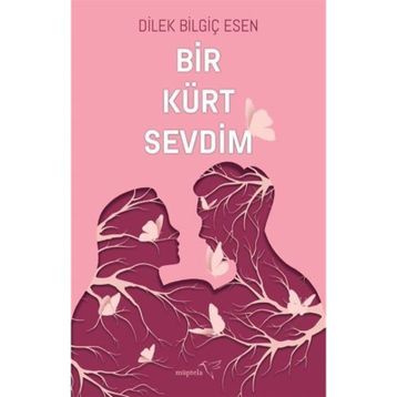 Bir Kürt Sevdim - Dilek Bilgiç Esen