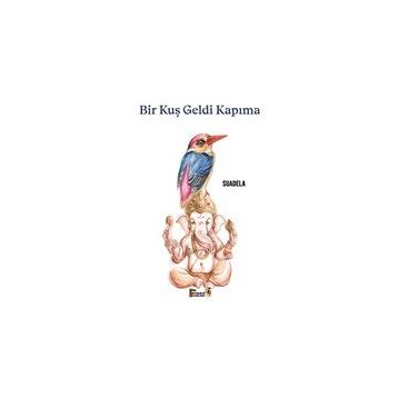 Bir Kuş Geldi Kapıma - Suadela