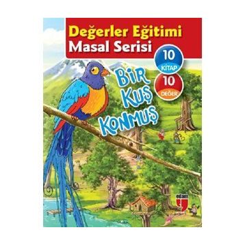 Bir Kuş Konmuş - Değerler Eğitimi Masal Serisi 10 Kitap Set - Neriman Karatekin