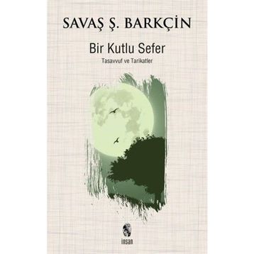 Bir Kutlu Sefer - Savaş Ş. Barkçin