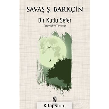 Bir Kutlu Sefer - Savaş Ş. Barkçin