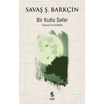 Bir Kutlu Sefer - Savaş Ş. Barkçin