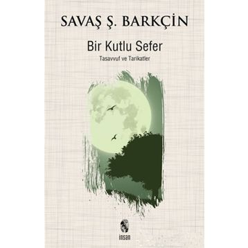 Bir Kutlu Sefer - Savaş Ş. Barkçin