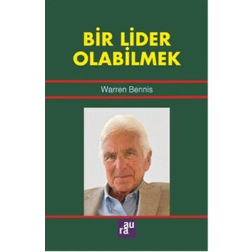 Bir Lider Olabilmek - Warren Bennis