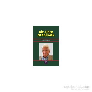 Bir Lider Olabilmek - Warren Bennis