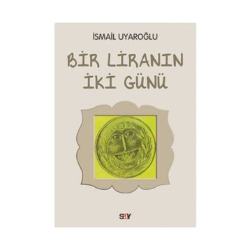 Bir Liranın İki Günü - Ismail Uyaroglu