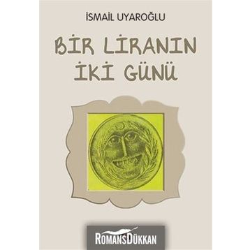 Bir Liranın İki Günü - Ismail Uyaroglu