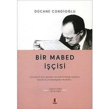 Bir Mabed İşçisi - Dücane Cündioğlu