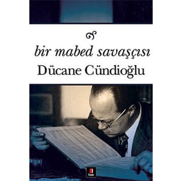 Bir Mabed Savaşçısı - Dücane Cündioğlu