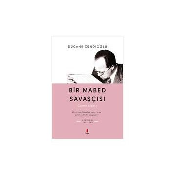 Bir Mabed Savaşçısı - Dücane Cündioğlu