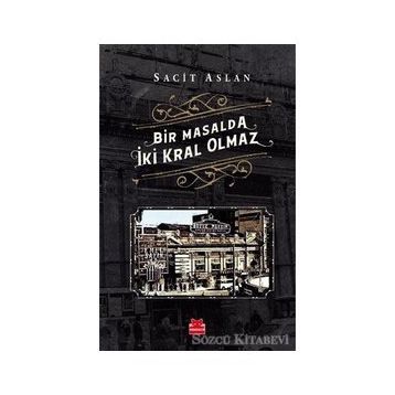 Bir Masalda İki Kral Olmaz - Sacit Aslan