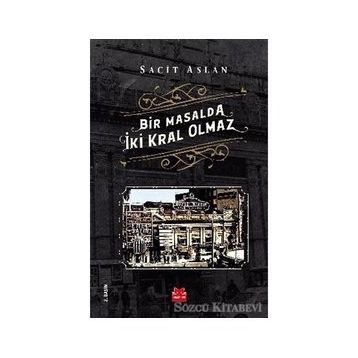 Bir Masalda İki Kral Olmaz - Sacit Aslan