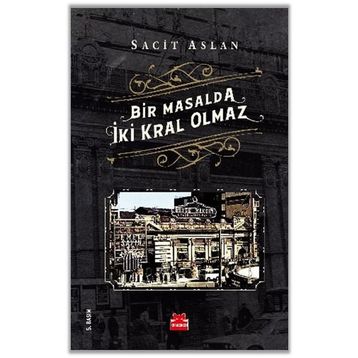 Bir Masalda İki Kral Olmaz-Sacit Aslan