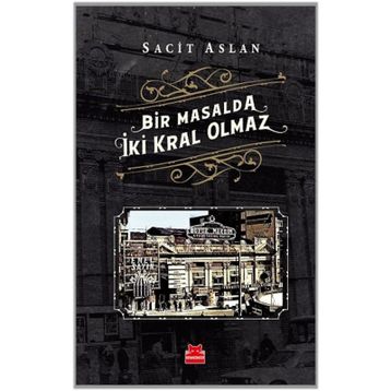 Bir Masalda İki Kral Olmaz-Sacit Aslan