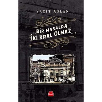 Bir Masalda İki Kral Olmaz-Sacit Aslan