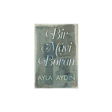Bir Mavi Boran - Ayla Aydın