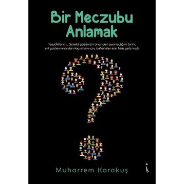 Bir Meczubu Anlamak - Muharrem Karakuş
