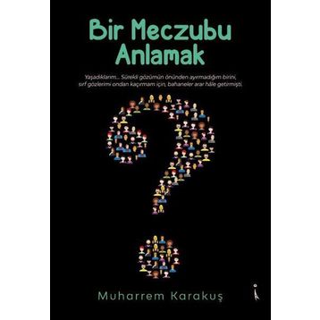Bir Meczubu Anlamak - Muharrem Karakuş