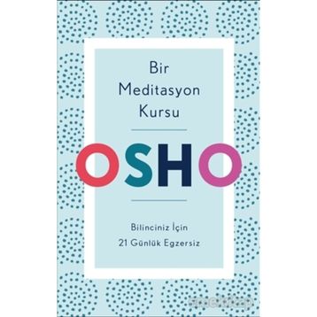 Bir Meditasyon Kursu - Osho