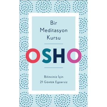 Bir Meditasyon Kursu - Osho