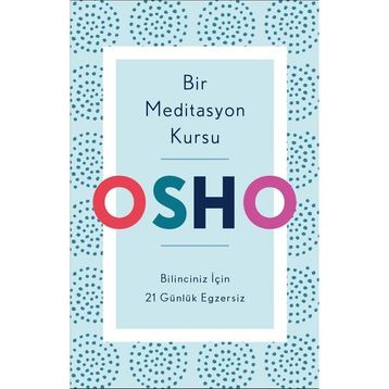 Bir Meditasyon Kursu - Osho