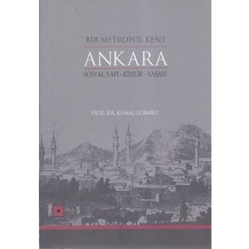 Bir Metropol Kent Ankara - Kemal Görmez