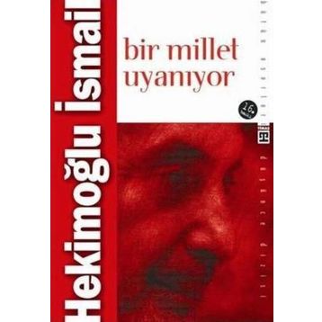 Bir Millet Uyanıyor - Hekimoğlu İsmail