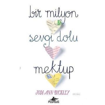 Bir Milyon Sevgi Dolu Mektup - Jodi Ann Bickley