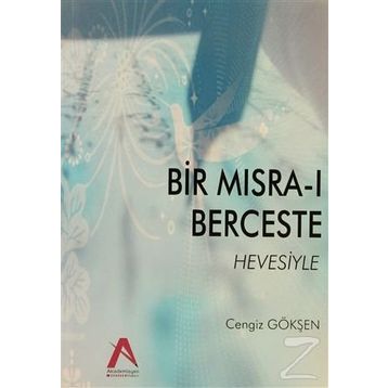 Bir Mısra-ı Berceste Hevesiyle - Cengiz Gökşen