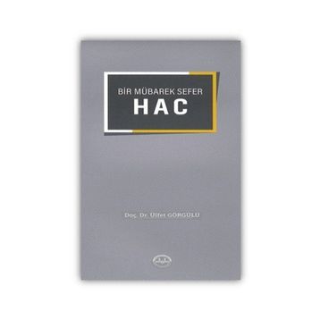 Bir Mübarek Sefer Hac - Ülfet Görgülü