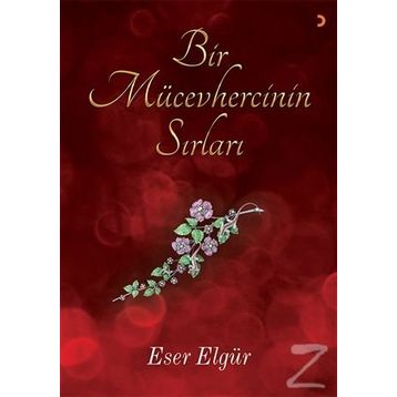 Bir Mücevhercinin Sırları - Eser Elgür