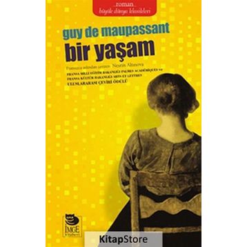 Bir Mucizedir Yaşamak - Guy De Maupassant