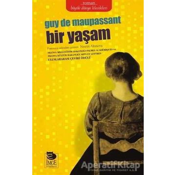 Bir Mucizedir Yaşamak - Guy De Maupassant