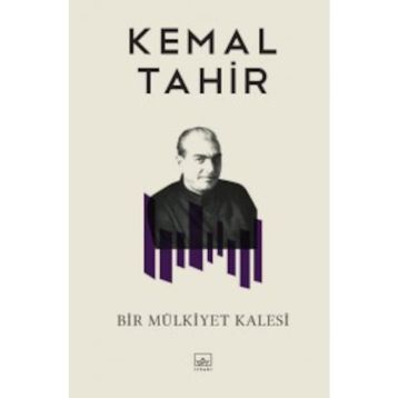 Bir Mülkiyet Kalesi - Kemal Tahir