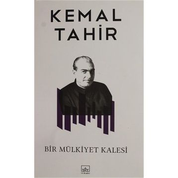 Bir Mülkiyet Kalesi - Kemal Tahir
