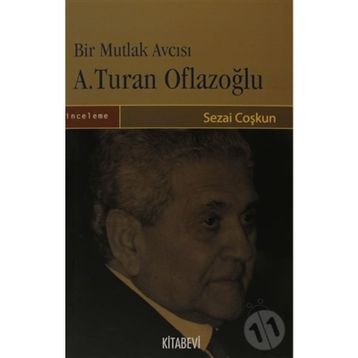 BIR MUTLAK AVCISI A. TURAN OFLAZOĞLU - SEZAI COŞKUN