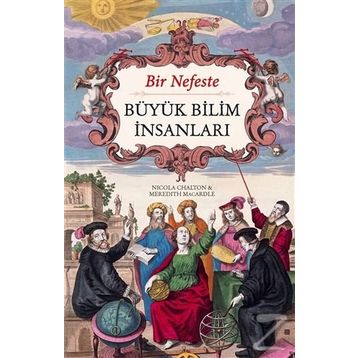 Bir Nefeste Büyük Bilim İnsanları - Nicola Chalton Meredith Macardle