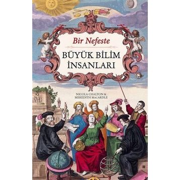 Bir Nefeste Büyük Bilim İnsanları - Nicola Chalton Meredith Macardle
