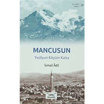 Bir Nefeste Kayseri 19 - Mancusun - İsmail Adil