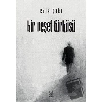 Bir Neşet Türküsü - Edip Çakı