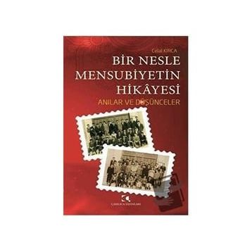 Bir Nesle Mensubiyetin Hikayesi Celal Kırca