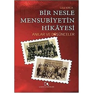 Bir Nesle Mensubiyetin Hikayesi Celal Kırca