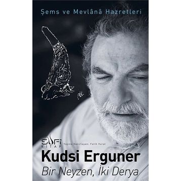 Bir Neyzen İki Derya - Kudsi Erguner