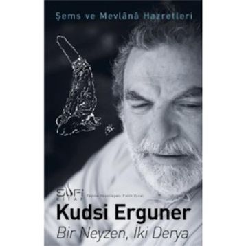 Bir Neyzen İki Derya - Kudsi Erguner